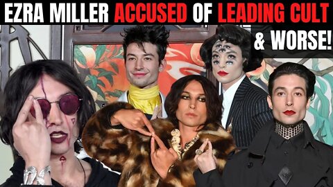 Ezra Miller Leads Cult & MORE!