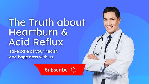 Heartburn And Acid Reflux