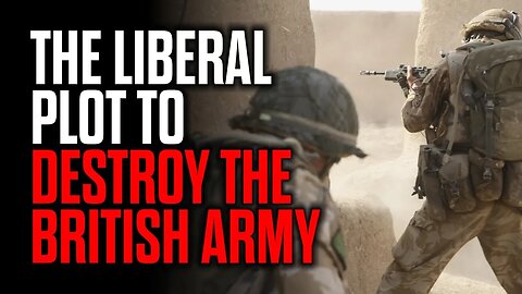 The Liberal Plot to Destroy the British Army