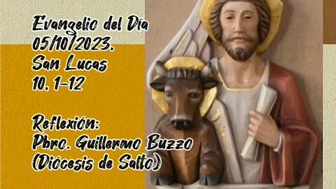 Evangelio del Día 05/10/2023, según San Lucas 10, 1-12 - Pbro. Guillermo Buzzo