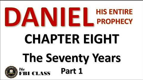 Daniel the Prophet - Chapter 8, Part 1