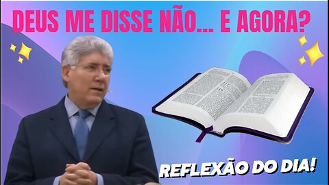 DEUS ME DISSE NÃO... E AGORA | Rev Hernandes Dias