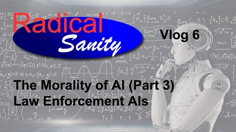 Vlog 6: Law Enforcement AIs