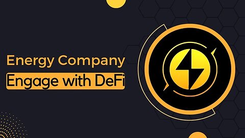 Energy Company - Mission to revolutionize the way you engage with DeFi