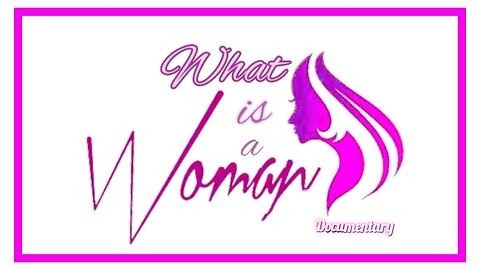 What is a Woman