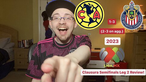 RSR5: Club América 1-3 Chivas 2023 Liga MX Clausura Semifinals Leg 2 Review!