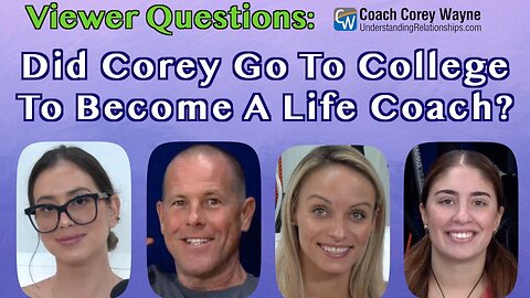 Did Corey Go To College To Become A Life Coach?