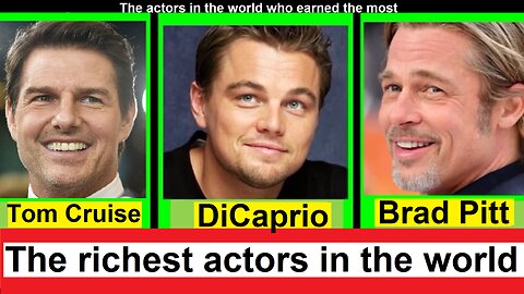 The richest actors in the world in 2023