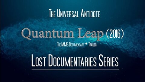 Quantum Leap Documentary - The Universal Antidote Lost Documentaries Series