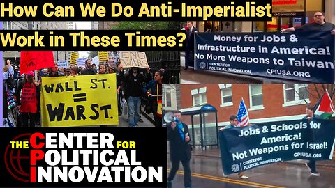 How Can We Do Anti-Imperialist Work In These Times?