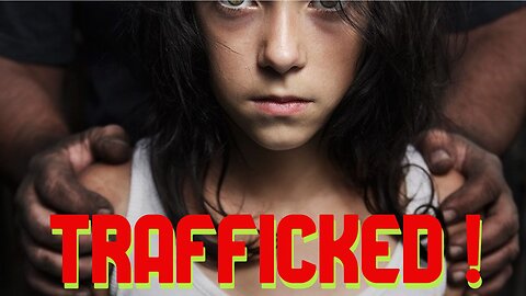 Trafficked