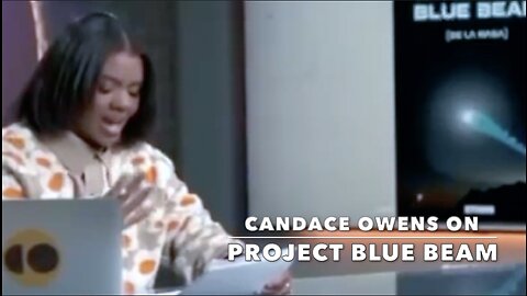 Candace Owens On PROJECT BLUE BEAM