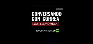 Inicia la nueva temporada del programa 'Conversando con Correa': Ecos económicos