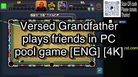 Versed Grandfather plays friends in PC pool game [ENG] [4K] 🎱🎱🎱 8 Ball Pool 🎱🎱🎱