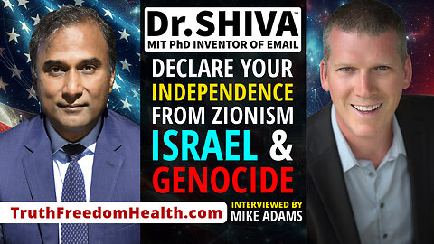 Dr.SHIVA™ LIVE – Declare Your Independence from Zionism & #Genocide. #Shiva4President w Mike Adams.