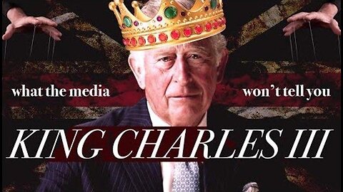 What the Media Won't Tell You About KING CHARLES III (Part 2)