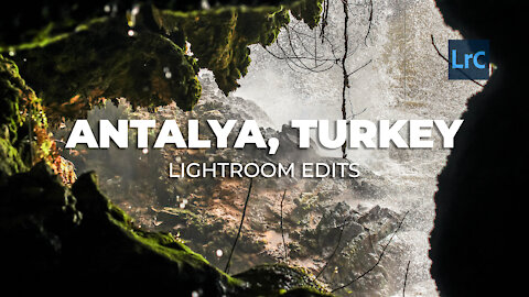 LIGHTROOM EDITS - ANTALYA, TURKEY