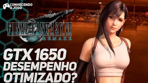 FINAL FANTASY VII REMAKE NO PC ESTÁ BEM OTIMIZADO? GTX 1650 + I5 9300H