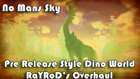 No Mans sky I Pre Release Style Dinos I RaYRoDs Overhaul