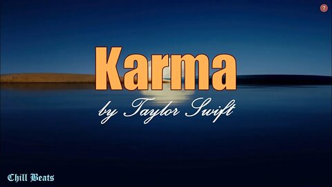 Taylor Swift - Karma (Lyrics Video)