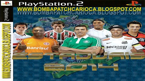 BOMBA PATCH - ESTADUAIS 2014 PLAYSTATION 2