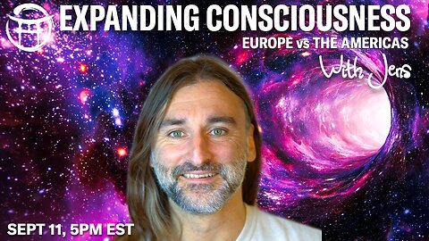 💡EXPANDING CONSCIOUSNESS EUROPE vs AMERICAS with JENS - SEPT 11