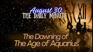 A Message for the Age of Aquarius - The Daily Minute