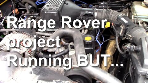 Range Rover project - running BUT.....