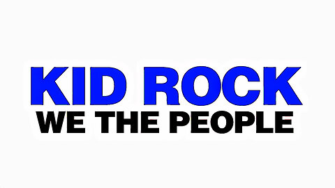 Kid Rock - We The People