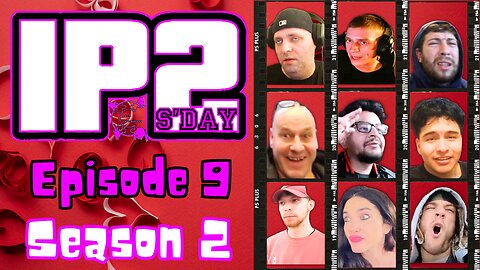 IP2sday A Weekly Review Season 2 - Episode 09