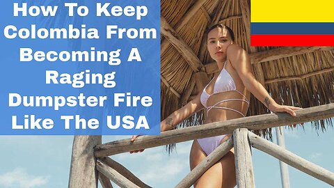 How To Prevent Colombia From Becoming Like The USA | Episode 263