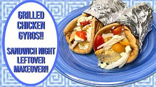 QUICK GRILLED CHICKEN GYROS!! LEFTOVER MAKEOVER!!