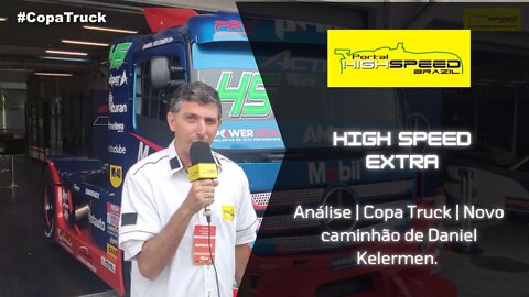 High Speed Extra | Análise | Copa Truck | Novo caminhão de Daniel Kelermen.