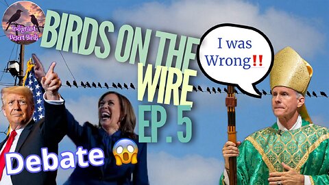 Birds on the wire Ep 5 Debate Debacle, What Are They Doing To cats and geese in Ohio? and more‼️