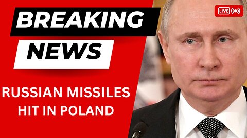 Breaking News Russian Missiles Hit in Poland