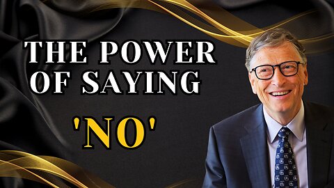 "Bill Gates: Why Saying 'No' is Key to Time Management!"