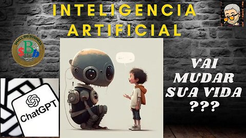 Inteligencia Artificial Chegou !! Será que vai mudar sua vida ?!?!