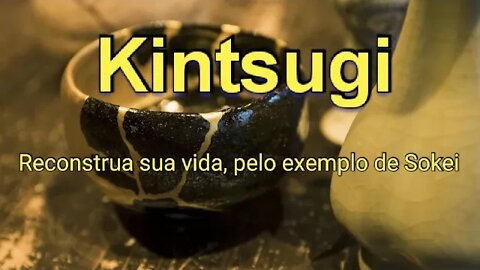 Kintsugi - O Sonho de Sokei