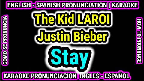 Stay The Kid LAROI Justin Bieber | Como hablar cantar con pronunciacion en ingles nativo español