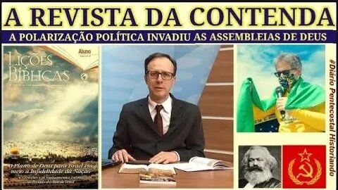 8. P0LARIZAÇÃO P0LÍTICA OCORRIDA ENTRE ALUNOS/IRMÃOS DA ESCOLA DOMINICAL | MOVIMENTO CONTRA REVISTA