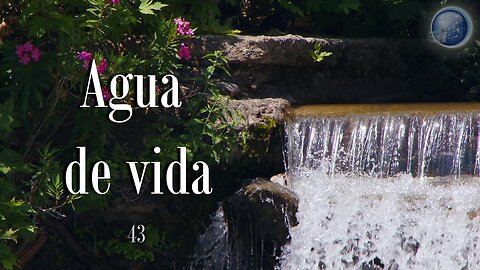 43. Agua de vida - Red ADvenir Himnos