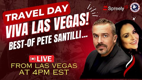 TRAVEL DAY-VIVA LAS VEGAS! BACK LIVE @4PM EST[The Pete Santilli Show #4186-8AM]