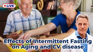 Effects of Intermittent Fasting on Aging and CV Disease (LIVE)