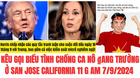 TIN TỔNG HỢP 5/9/2024 POLL TRUMP VÀ HARRIS KÊU GỌI BIỂU TÌNH Ở SAN JOSE CHỐNG CA NÔ ₫ANG TRƯỜNG .