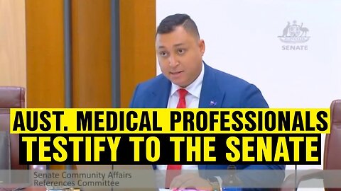 Australian Medical Professionals TESTIFY on the COVID 'Vaccine' Debacle & Mortality