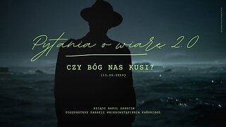 Pytania o wiarę 2.0: Czy Bóg nas kusi? (13.09.2019)