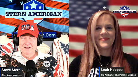 The Stern American Show - Steve Stern with Leah Hoopes, Co-author of “The Parallel Election: A Blueprint for Deception