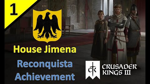 Intrigue & Strategy Rule the Day l House Jimena - Reconquista Achievement l CK3 l Part 1