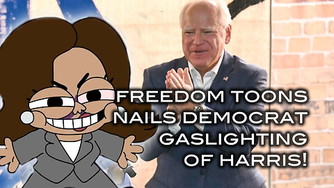 Freedom Toons Nails Democrat Gaslighing for Harris