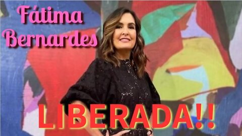 😲 Globo LIBERA ✨Fátima Bernardes 🤩